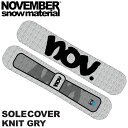 NOVEMBER ノベンバー スノーボード SOLECOVER KNIT GRY ソールカバー ニットケース ニットカバー ノーベンバー ボードケース【あす楽対応】