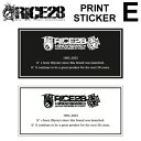 メーカー希望小売価格はメーカーカタログに基づいて掲載していますRICE28 ライス28 PRINT STICKER 【E】 インクジェット印刷のプリントステッカーです。 [サイズ] 縦×横:95×200mm [カラー] ・BLACK ・WHITE