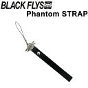 BLACK FLYS ブラックフライ Phantom　STRAP ファントム ストラップ 携帯ストラップ