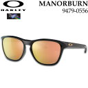 OAKLEY サングラス オークリー サングラス 9479-0556 MANORBURN マナーバーン スタンダードフィット メンズ レディース 日本正規品