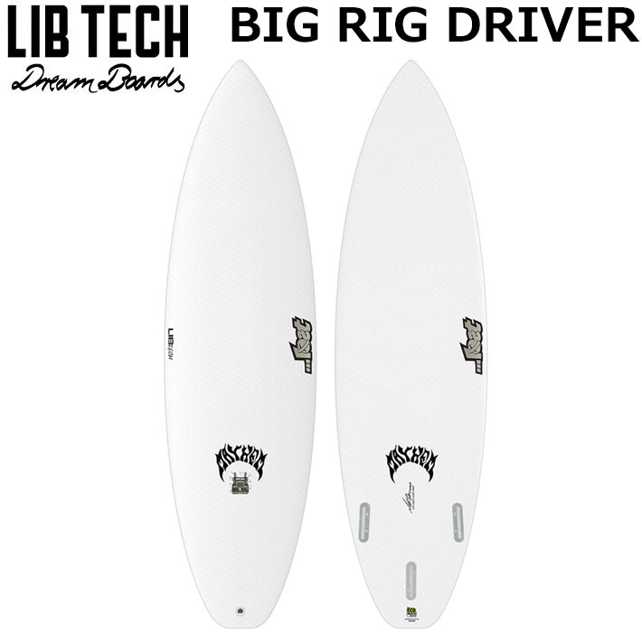 Short Board - LIBTECH サーフボード リブテック BIG RIG DRIVER 6’4 / 6’6 ビッグ リブ ドライバー LOST ロスト MAYHEM メイヘム サーフィン ショートボード [営業所止め送料無料]