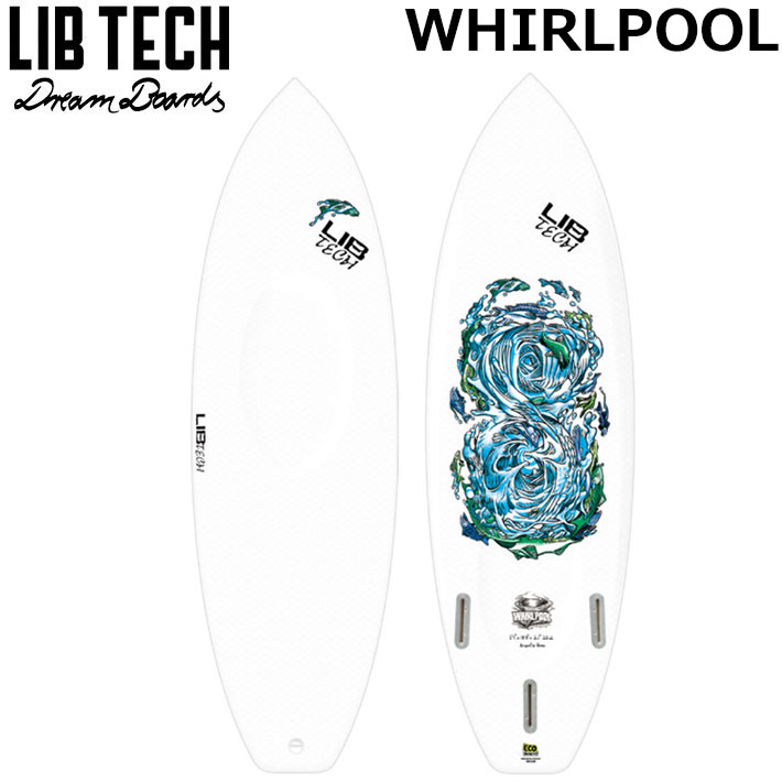 Short Board - LIBTECH サーフボード リブテック WHIRLPOOL 5’0 / 5’2 / 5’4 / 5’6 ワールプール サーフィン ショートボード [営業所止め送料無料]