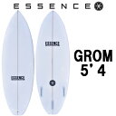 2025 ESSENCE BOARDS エッセンス サーフボード GROM 5.4ft CLEAR グロム 5.4 サーフィン キッズサーフボード 3FIN 海...
