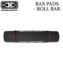 OCEAN&EARTH オーシャンアンドアース RAX PADS ROLL BAR ラックスパッド ロールバー サーフボードラック カーキャリア