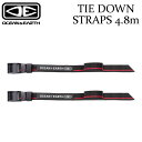 OCEAN&EARTH オーシャンアンドアース TIE DOWN STRAPS 4.8m タイダウンストラップ 車用 サーフボードストラップ サーフィン