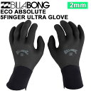 2023 BILLABONG T[tO[u BD018-905 r{ ECO ABSOLUTE 5 FINGER ULTRA GLOVE 2mm jZbNX EB^[f {KiyyΉz