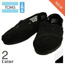 Toms トムズ シューズ Canvas Crochet Mキャンバス クロッシェMスリッポン レディース ウィメンズ カジュアル おしゃれ 2色 送料無料 あす楽【楽ギフ_包装】