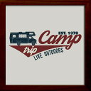 サインフレーム SIGN FRAME CAMP Camp Trip ZSF-53025 店舗 カフェ ラウンジ ロビー ホテル 法人 bic-7910521s1 アートパネル アートボード 壁紙 装飾フィルム 送料無料 北欧 モダン 家具 インテリア ナチュラル テイスト 新生活 オススメ おしゃれ 後払い