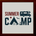 サインフレーム SIGN FRAME CAMP Summer Camp ZSF-53027 店舗 カフェ ラウンジ ロビー ホテル 法人 bic-7910523s1 アートパネル アートボード 壁紙 装飾フィルム 送料無料 北欧 モダン 家具 インテリア ナチュラル テイスト 新生活 オススメ おしゃれ 後払い