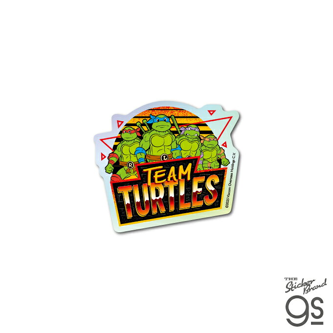 タートルズ ホログラムミニステッカー TEAM TURTLES アニメ アメコミ レトロ 映画 カメ 忍者 TMNT キャラクター gs 公式グッズ TTS059