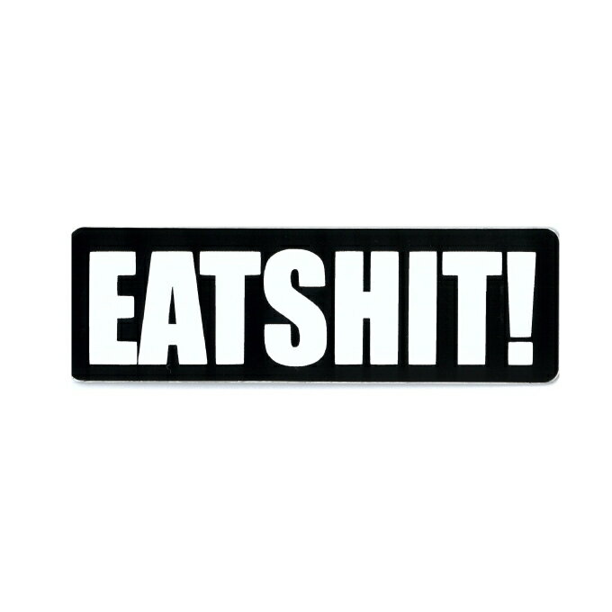 ステッカー No 181 EAT SHIT !