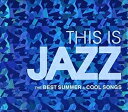 This Is Jazz ベスト・サマー・ソングス 中古CD レンタル落ち 8f-0897