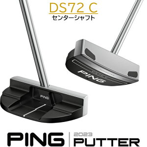 ピン パター 2023 ディーエス72C センターシャフト PING 2023 PUTTER DS72C ミッドマレット 左用あり