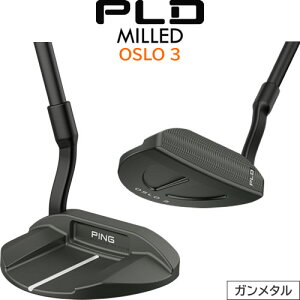 PING PLD ミルド パター オスロ 3 OSLO 3 ガンメタル仕上げ マレット型パター 削り出し ※左用あり