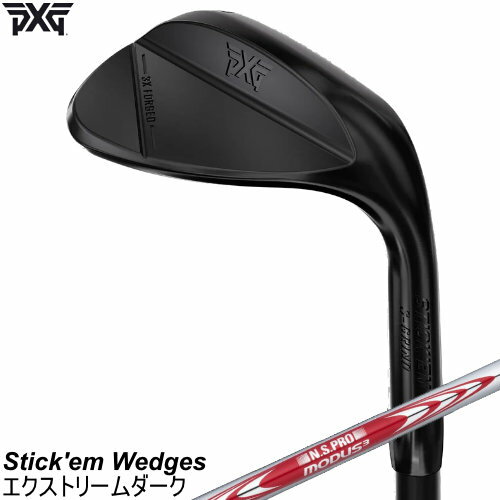Rakuten - PXG スティック エム フォージドウェッジ Stick'em Wedges エクストリームダーク仕上げ ツアー105 115 120MODUS TOUR スチールシャフト 左用あり