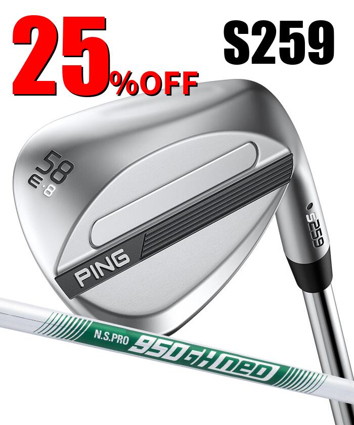 ピン ゴルフ PING S259 クロム ウェッジ E GRIND EYE 2 グラインド ウエッジ N.S.PRO 950 neo 日本正規品 左右選択可...