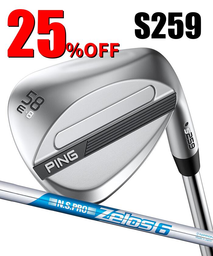 ピン ゴルフ PING S259 クロム ウェッジ E GRIND EYE 2 グラインド ウエッジ ZELOS 6 日本正規品 左右選択可