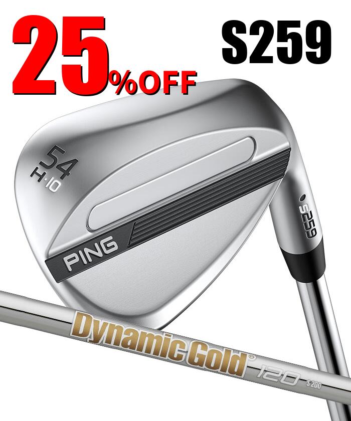 【先着限定最大5,000円OFFクーポン 9/18〜】ピン ゴルフ PING S259 クロム ウェッジ H GRIND ハーフムーングラインド ウエッジ　Dynamic Gold 120 日本正規品 左右選択可