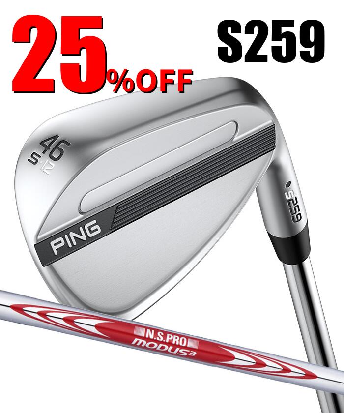 Rakuten - 【スーパーセール限定！2人に1人最大P300%バック】ピン ゴルフ PING S259 クロム ウェッジ S GRIND スタンダードグラインド ウエッジ MODUS3 TOUR105 日本正規品 左右選択可