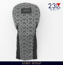 【New】 23区GOLF・【UNISEX】珍しいMade in Japan!ワンランク上の重厚感と高級感!モノグラムヘッドカバー(ドライバー用)【ZZ1PGM...