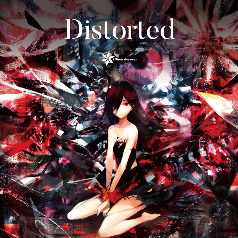 Distorted　-Lilium Records-