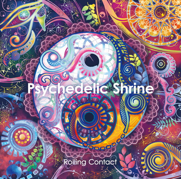 Psychedelic Shrine　-Rolling Contact-