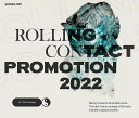 Rolling Contact Promotion 2022 -Rolling Contact-