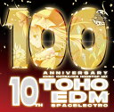 TOHO 100 EDM -SPACELECTRO-