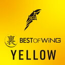 裏 BEST OF WiNG YELLOW -DiGiTAL WiNG-