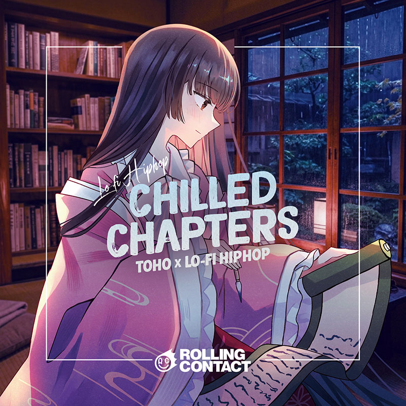 [東方ProjectCD]Chilled Chapters(8/16発売)　-Rolling Contact-