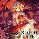 東方Project CD Re:BLOOD GATE -イノライ-