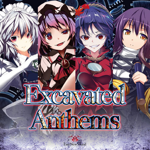 Excavated Anthems　-EastNewSound-