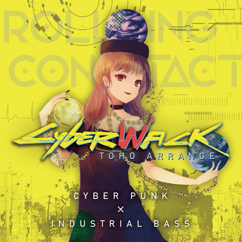 東方Project CD Cyberwack　-Rolling Contact