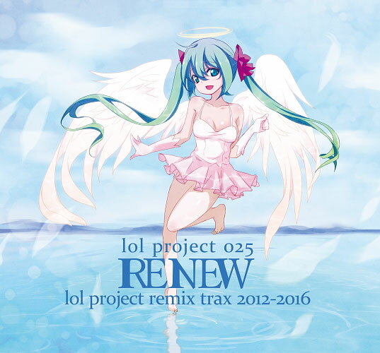 lol project 025:RENEW -lol project remix trax 2012-2016-　-lol project-