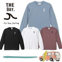 コットン(綿)100％ 長袖Tシャツ 「サーフィン【THE DAY】 for　Sea,Surfing」（140-XXXL） 普段着にも最適 男女共通 ユニセックス Tシャツ サーファー (受注生産/7-10日後出荷)