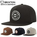 ブリクストン  帽子 メンズ BRIXTON ブリクストン OATH III SNAPBACK 10777 OATH 3 キャップ 帽子 メンズ レディース おしゃれ