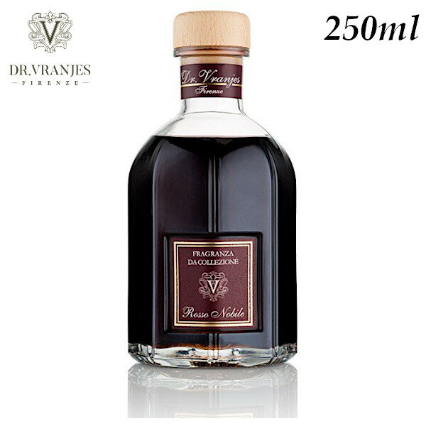 【Dr.Vranjes】 ドットール ヴラニエス ロッソ ノービレ ROSSO NOBILE 250ml ルームフレグランス ディフューザー プレゼント 贈り物【あす楽】 玄関 バスルーム ベッドルーム リビング ドットール ブラニエス おうち時間