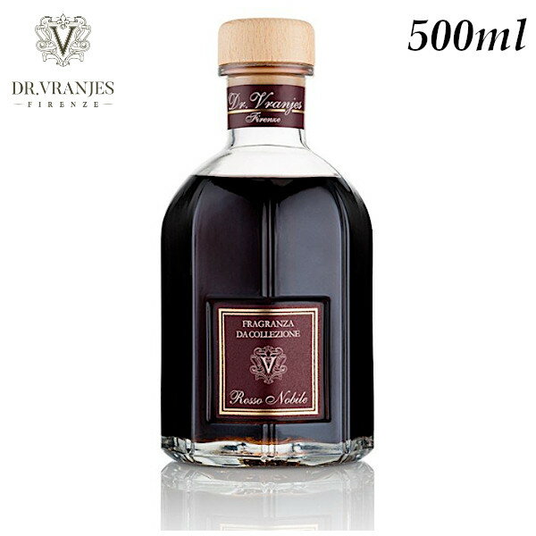 【Dr.Vranjes】 ドットール・ヴラニエス ロッソ・ノービレ ROSSO NOBILE 500ml ルームフレグランス ディフューザー プレゼント 贈り物【あす楽】 玄関 バスルーム ベッドルーム リビング ドットール・ブラニエス おうち時間 1