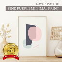 LOVELY POSTERS PINK PURPLE MINIMAL PRINT A3 アートプリント/ポスター【北欧 シンプル おしゃれ】 おすすめ かっこいい 人気 お洒落 オシャレ モダン 雑貨 北欧 a3 ポスター 北欧 かわいい北欧 インテリア 北欧