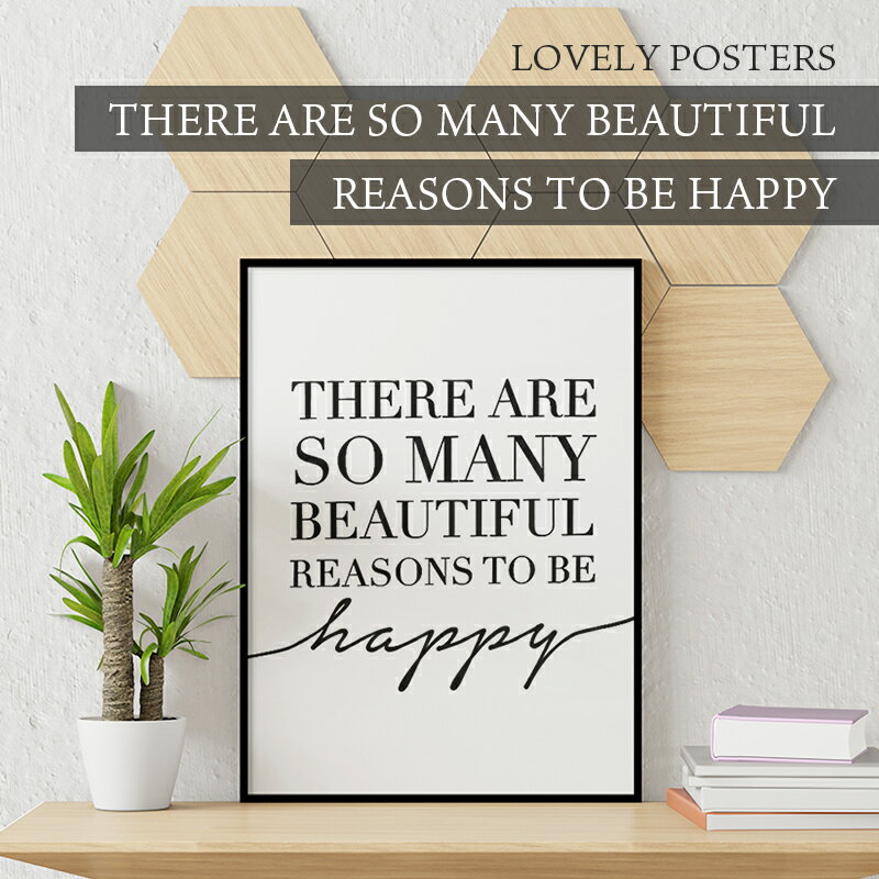 LOVELY POSTERS | THERE ARE SO MANY BEAUTIFUL REASONS TO BE HAPPY | A3 アートプリント/ポスター【北欧 シンプル おしゃれ】シンプル おすすめ かっこいい 人気 インテリア 北欧 白黒 イン…