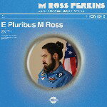 M ROSS PERKINS / E PLURIBUS M ROSS (LP)