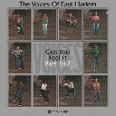 THE VOICES OF EAST HARLEM / CAN YOU FEEL IT PART 1 + 2 (7