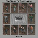 THE VOICES OF EAST HARLEM / CAN YOU FEEL IT PART 1 2 (7 )