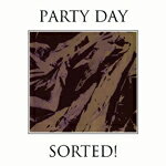 PARTY DAY / SORTED! (2LP)