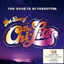 THE CHI-LITES / TOO GOOD TO BE FORGOTTEN (THE BEST OF THE CHI-LITES) (LP) シャイ・ライ...