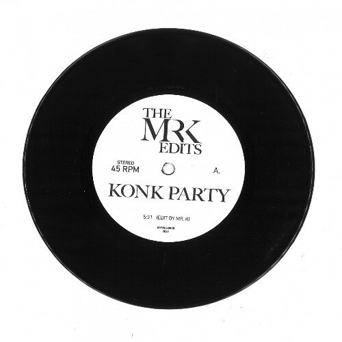 KONK / KONK PARTY (MR. K EDIT) b/w ANDWELLA / HOLD ON TO YOUR MIND (MR. K EDIT) (7