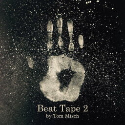 TOM MISCH / BEAT TAPE 2 (2LP) トム・ミッシュ レコード アナログ