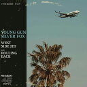 YOUNG GUN SILVER FOX / WEST SIDE JET / ROLLING BACK (7 )