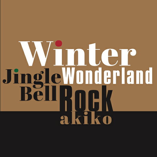 akiko / WINTER WONDERLAND / JINGLE BELL ROCK (7