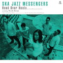 SKA JAZZ MESSENGERS / HEAD OVER HEELS feat. DANIEL BROMAN & COLIN GILES (7